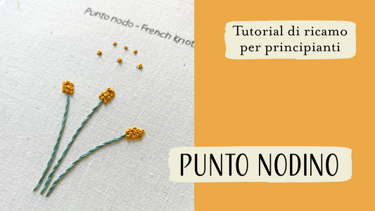 tutorial di ricamo creativo moderno per realizzare il punto nodino (French Knots). Impara a ricamare con questo corso di ricamo contemporaneo!